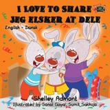 I Love to Share Jeg elsker at dele - Kidkiddos books ltd