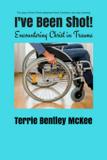I've Been Shot - Terrie bentley mckee