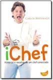 Ichef - Historias e Receitas De Um Chef Conectado - Edicoes tapioca