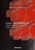 Icms - Importacao Proposta De Reclassificacao E Suas Aplicacoes / Simoes - Editora noeses ltda.