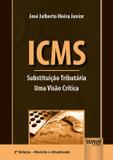 ICMS - Substituição Tributária - Uma Visão Crítica - 2ª Edição (2019) - Juruá