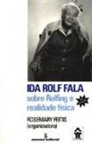 Ida rolf fala - Summus