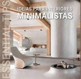 Ideias para Interiores Minimalistas - Konemann do brasil