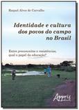 Identidade e cultura dos povos do campo no brasil: - Appris