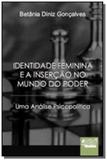Identidade feminina e a insercao no mundo do poder - Jurua