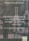 Identidade Feminina e a Inserção no Mundo do Poder - Juruá