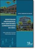 Identidade Profissional dos Servidores da Uesc: Uma Análise À Luz da Psicologia Social - Editus