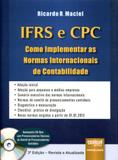 IFRS e CPC - Como Implementar as Normas Internacionais de Contabilidade - Juruá