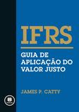 IFRS - Guia de Aplicação do Valor Justo