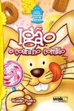 Igao - O Coelhinho Comilao - Col. Cidadania Vem De Berco / Pedro - Wak ed