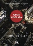 Igreja centrada - Vida nova editora