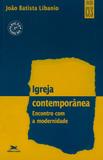 Igreja contemporânea - Encontro com a modernidade