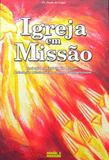 Igreja em missao - Mundo e missao