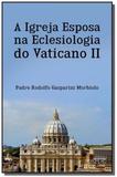 Igreja esposa na eclesiologia do vaticano il, a - Prismas