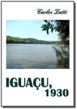 Iguacu, 1930 - Autor independente