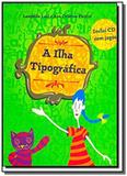 Ilha tipografica, a - acompanha cd rom - Dba