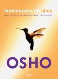 Iluminações da alma - Meditações e Aforismos para o Bem Viver