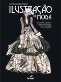 Ilustração de moda - Técnicas, ideias e experimentações para colorir
