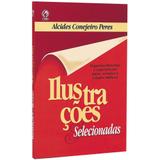 Ilustrações Selecionadas - Alcides Conejeiro Peres - Casa publicadora assembleia de deus