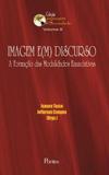 Imagem e(m) discurso - vol.8 - Pontes editores
