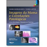 imagens da mama e correlações patológicas - Di livros