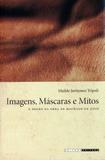 Imagens, Máscaras e Mitos - Unicamp