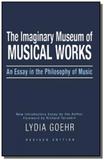 Imaginary museum of musical works - revised editio - Oxford