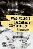 Imaginologia e radiologia odontológica