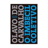 Imbecil coletivo, o - record