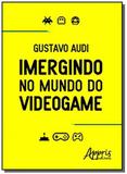 Imergindo no mundo do videogame - Appris