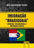 Imigração Brasiguaia - Cotidiano, Sociabilidades e Hibridação Cultural - Juruá