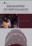 Imigrantes ou refugiados - Paco editorial