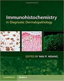 Immunohistochemistry In Diagnostic Dermatopathology - Cambridge university press