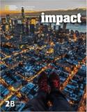 Impact 2b combo split - american - 1st ed - Cengage elt