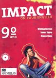IMPACT ON YOUR ENGLISH SB 9ª ANO - WITH AUDIO-CD - Macmillan