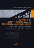 Impacto da Lei Nº 11.638/07 Sobre os Tributos e a Contabilidade - Atlas