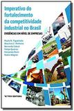 Imperativo do fort. da compe. industrial - Fgv