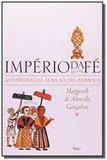 Imperio da fe andarilhas da alma na era barroca - Rocco ltda