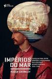 Imperios do mar - a batalha final entre cristaos e muculmanos - Tres estrelas