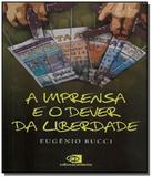 Imprensa e o dever da liberdade, a - Contexto