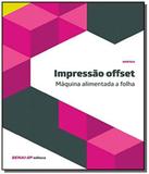 Impressao offset: maquina alimentada a folha - col - Senai