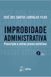 Improbidade Administrativa - Prescrição e outros prazos extintivos