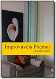 Improvaveis poemas - Autor independente