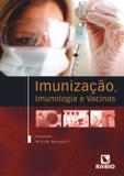 Imunizacao, Imunologia E Vacinas / Malagutti - Ed rubio