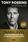 Inabalável - Um guia prático para a liberdade financeira