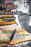 Inácio Ferreira - Referência e Irreverência - Inede