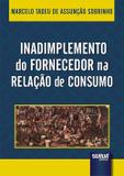 Inadimplemento do Fornecedor na Relação de Consumo - Juruá