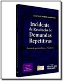 Incidentes de resolucao de demanda repetitiva - marinoni - rt - Revista dos tribunais