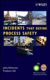 Incidents that define process safety - Jwe - john wiley