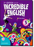 Incredible English: Class Book - Level 5 - Oxford do brasil